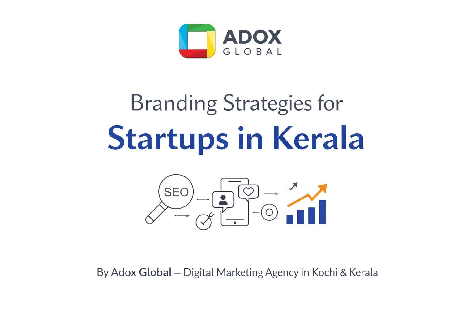 Best Digital Marketing Agency in Kerala | SEO Services, PPC Advertising & Social Media Marketing – Adox Global