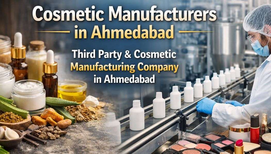 Cosmetic Manufacturers in Ahmedabad | Third Party & Cosmetic Manufacturing Company in Ahmedabad