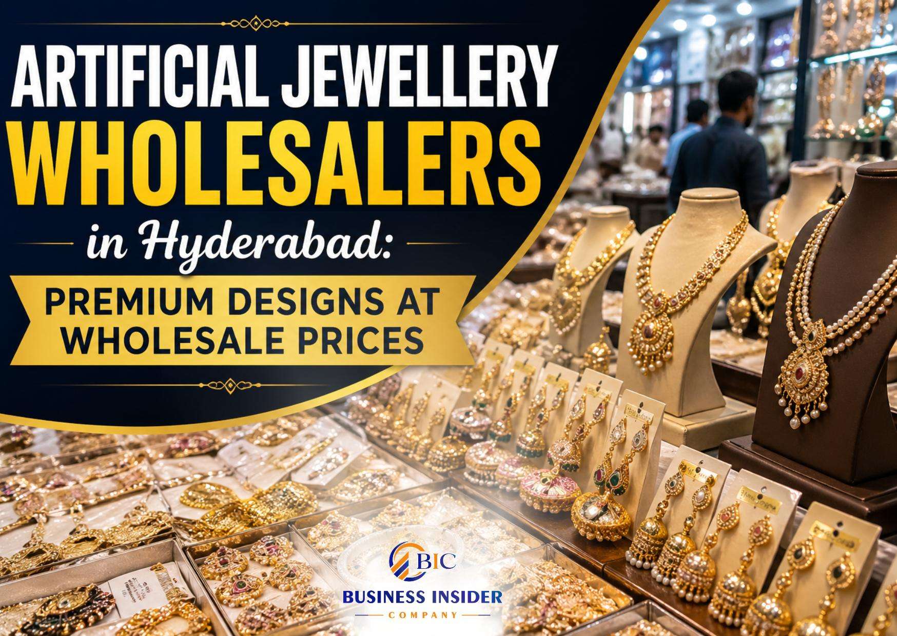 Artificial Jewellery Wholesalers in Hyderabad: Premium Designs at Wholesale Prices